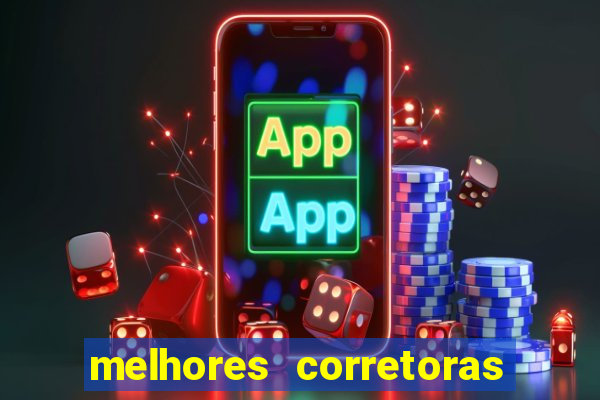 melhores corretoras de valores